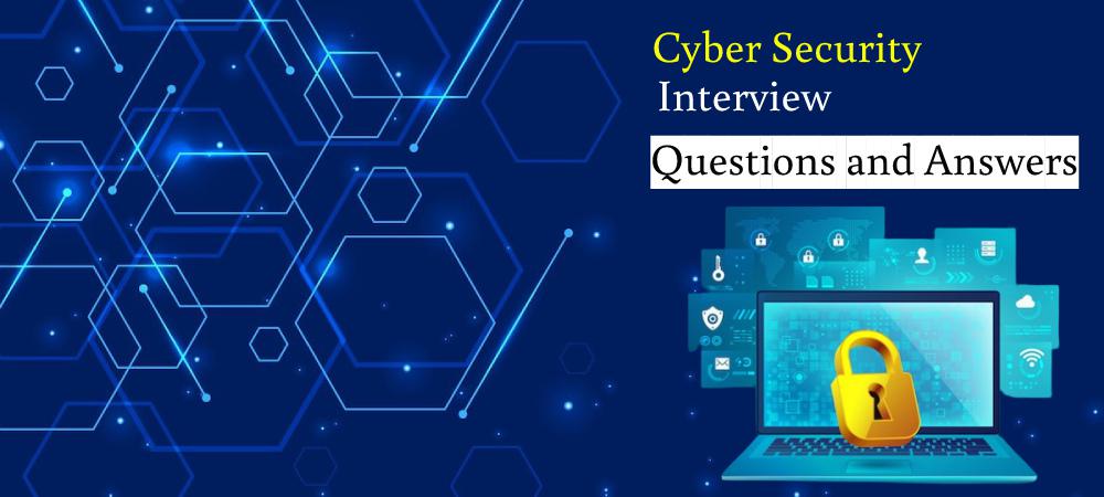 Cyber Security Interview Questions and Answers - Cybersecurity Course in Pune, Cybersecurity Classes Near Me, Online Training